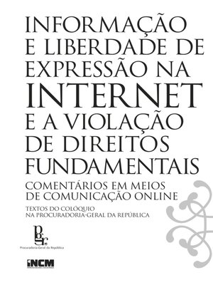 cover image of Informação e Liberdade de Expressão na Internet e a Violação de Direitos Fundamentais